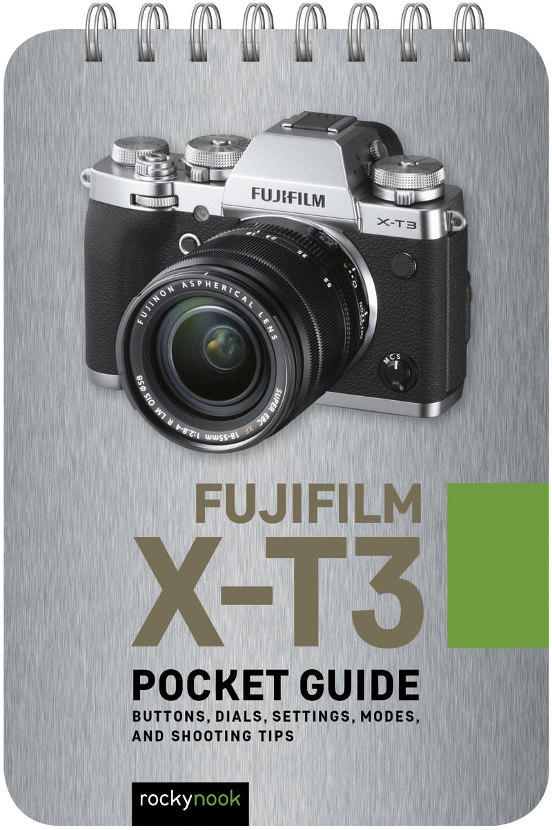 Rocky Nook Pocket Guide: Fujifilm X-T3