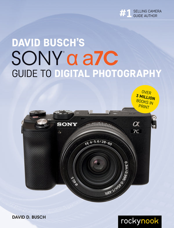 Rocky Nook Guide to Sony a7C by David Busch